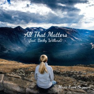 All That Matters (feat. Becky Willard) <br>Suzanne Hodson