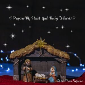 Prepare My Heart (feat. Becky Willard)<br>Suzanne Hodson