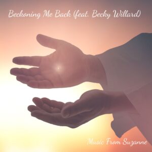 Beckoning Me Back (feat. Becky Willard)<br>Suzanne Hodson